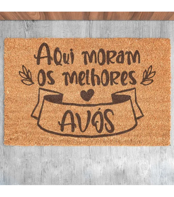 Tapete de entrada - Aqui moram os melhores avós | Tapetes de Entrada